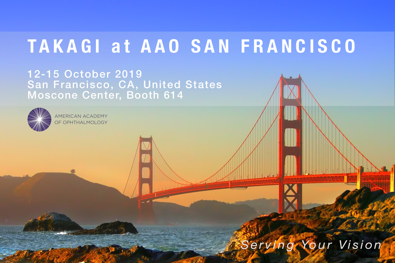 Takagi at AAO San Francisco 2019 Visit Our Booth 614